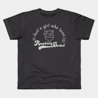 Just a girl who loves Raspberry sorbet Kids T-Shirt